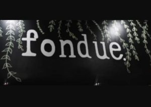 Fondue open next week!
